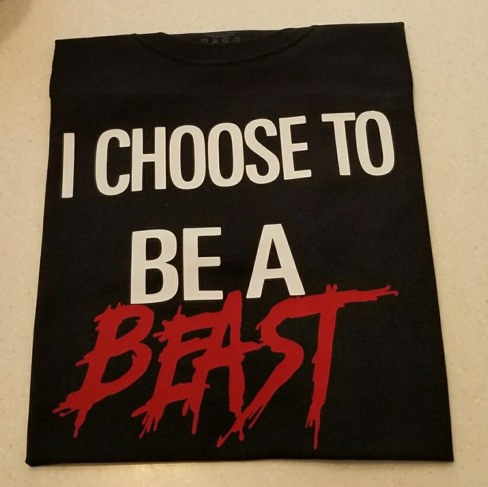 "I CHOOSE TO BE A BEAST" BRAND NEW TEE!